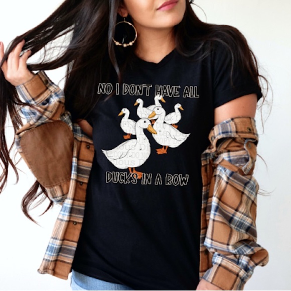 Don’t Have All Ducks In A Row Unisex Tshirt - image 1